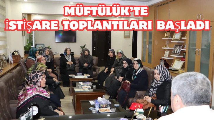 Müftülük’te İstişare  Toplantıları Başladı