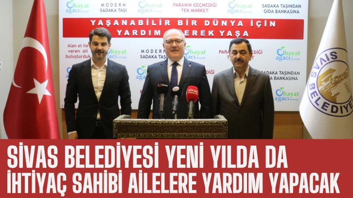 Sivas Belediyesi Yeni Yılda da İhtiyaç Sahibi Ailelere Yardım Yapacak 