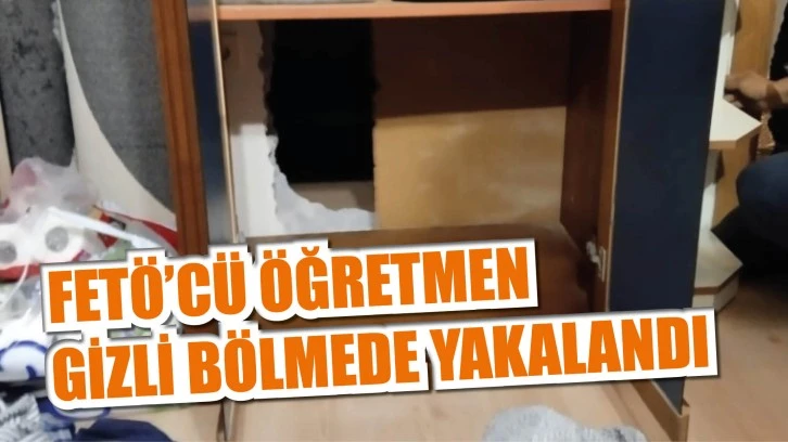 FETÖ'cü Öğretmen Gizli Bölmede Yakalandı!
