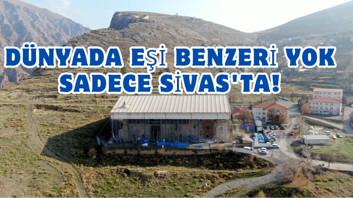Dünyada Eşi Benzeri Yok Sadece Sivas'ta!