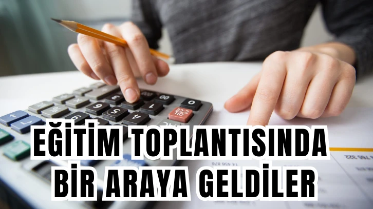 Eğitim Toplantısında Bir Araya Geldiler 