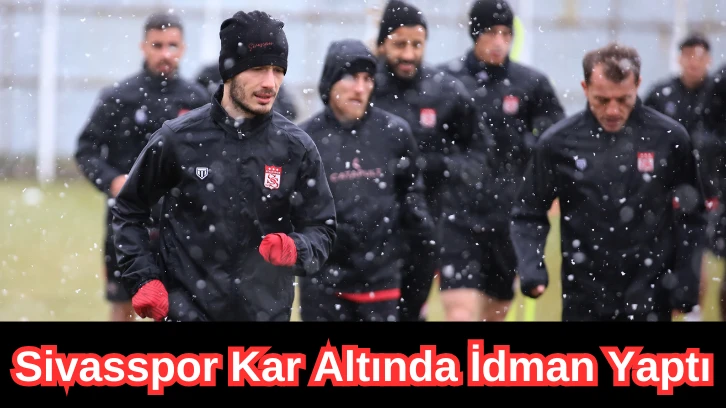 Sivasspor Kar Altında İdman Yaptı
