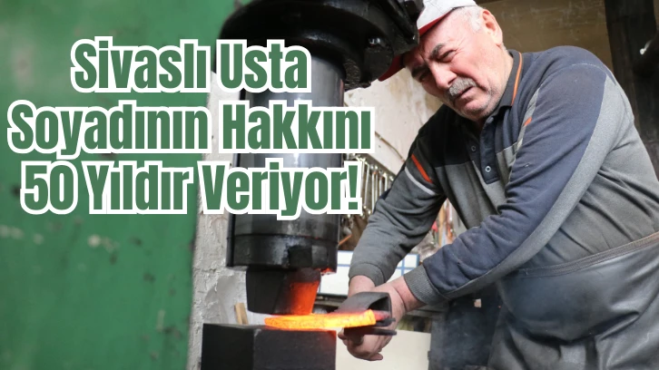 Sivaslı Usta Soyadının Hakkını 50 Yıldır Veriyor! 