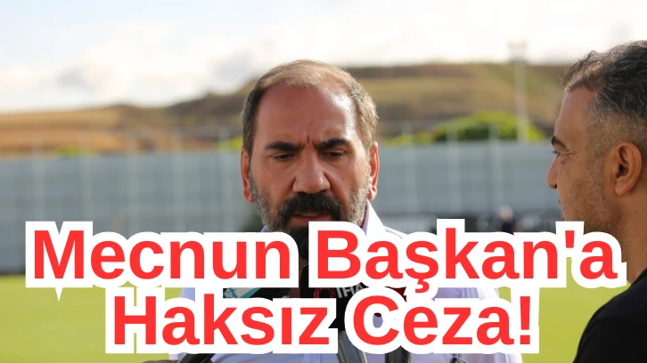 Mecnun Başkan'a Haksız Ceza! 