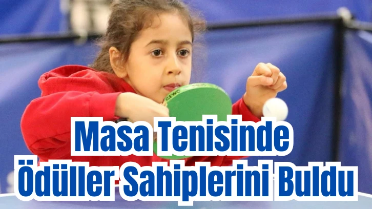 Masa Tenisinde Ödüller Sahiplerini Buldu