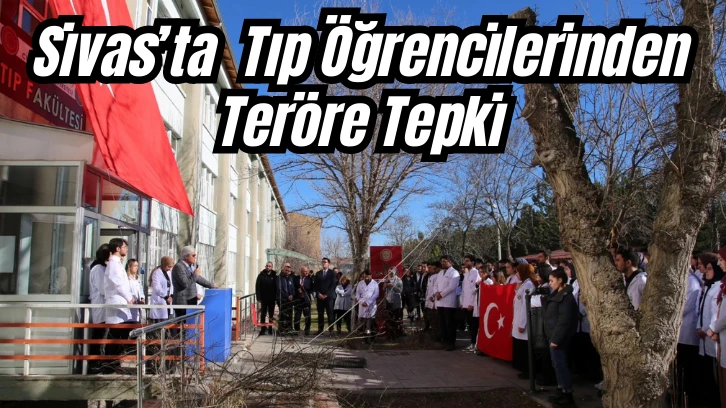 Sivas'ta Tıp Öğrencilerinden Teröre Tepki