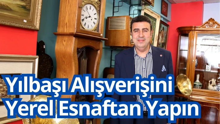 Yılbaşı Alışverişini Yerel Esnaftan Yapın