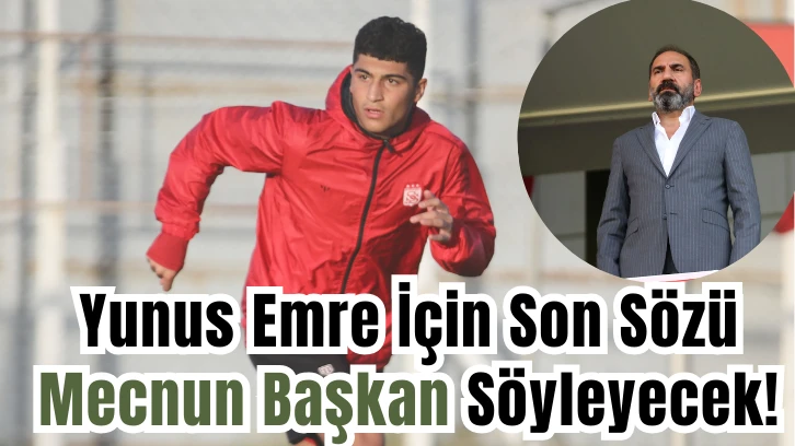 Yunus Emre İçin Son Sözü Mecnun Başkan Söyleyecek! 