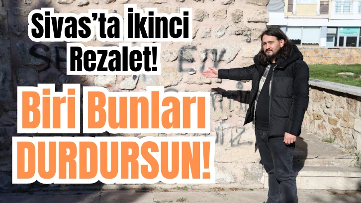 Sivas'ta İkinci  Rezalet! Biri Bunları Durdursun! 