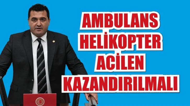 Ambulans Helikopter Acilen Kazandırılmalı 