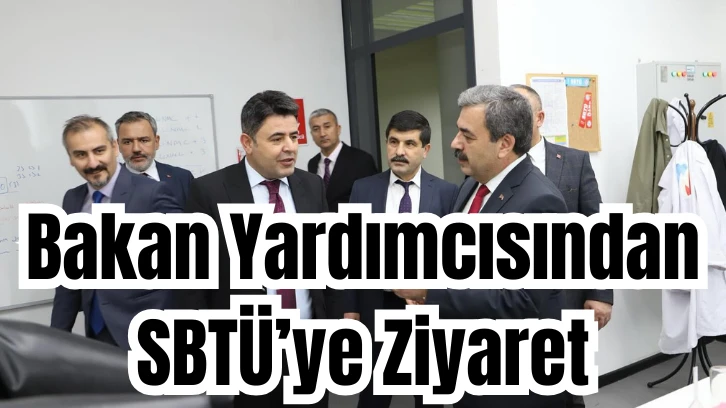 Bakan Yardımcısından SBTÜ’ye Ziyaret