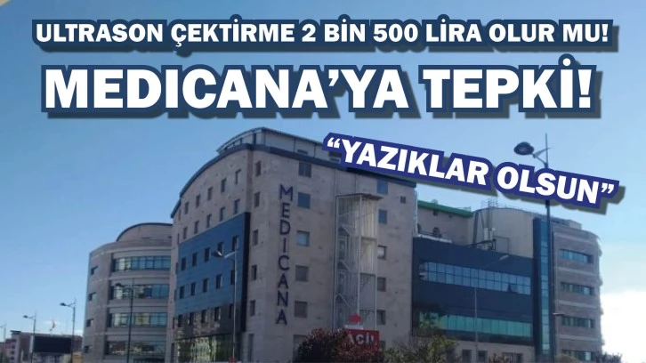 Sivas'ta Medicana’ya Tepki! Ultrason Çektirme 2 Bin  500 Lira Olur Mu?
