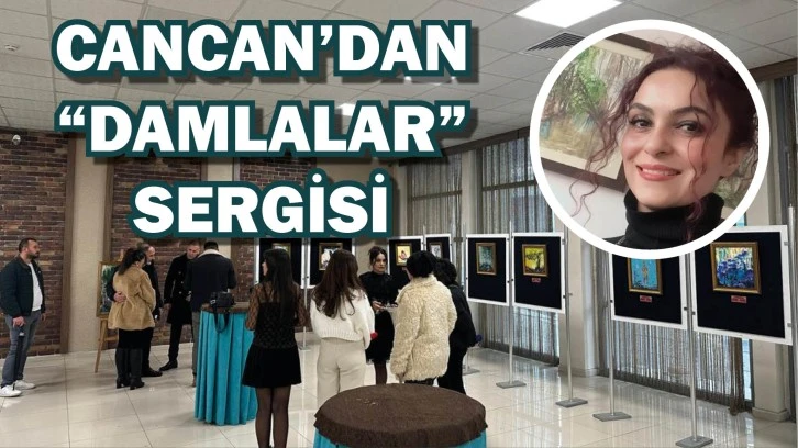 Cancan’dan “Damlalar” Sergisi