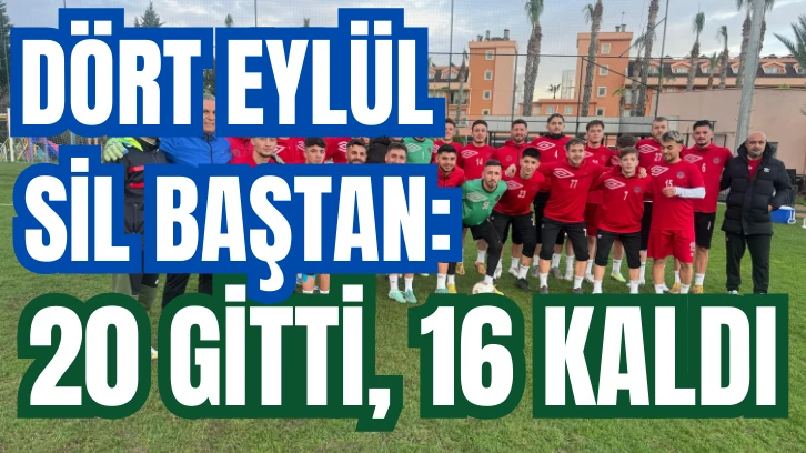 DÖRT EYLÜL SİL BAŞTAN: 20 GİTTİ, 16 KALDI 