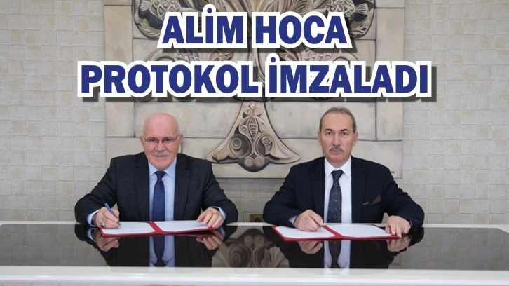 Alim Hoca Protokol İmzaladı