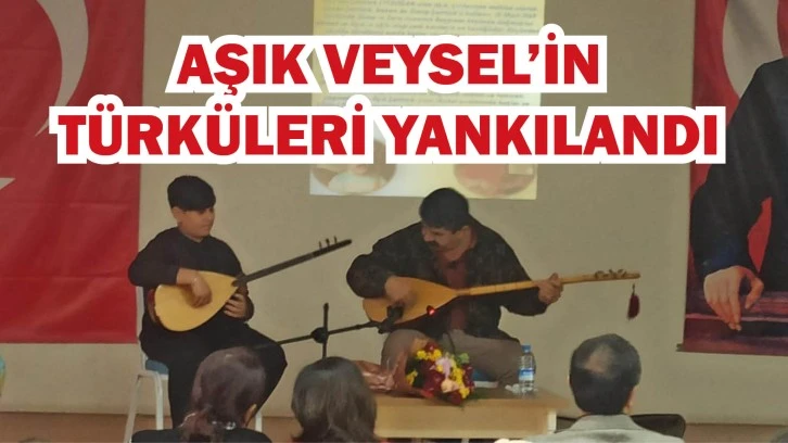 Aşık Veysel’in Türküleri Yankılandı
