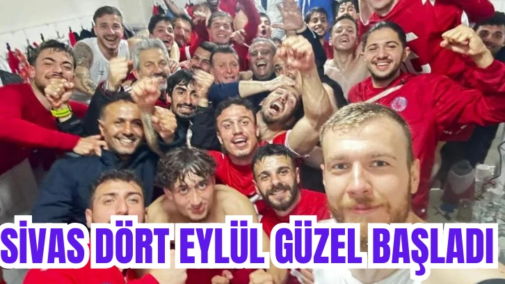 Sivas Dört Eylül Güzel Başladı 