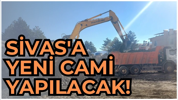 Sivas'a Yeni Cami Yapılacak! 