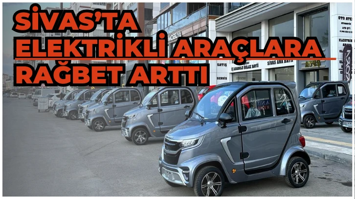 ELEKTRİKLİ ARAÇLARA  RAĞBET ARTTI