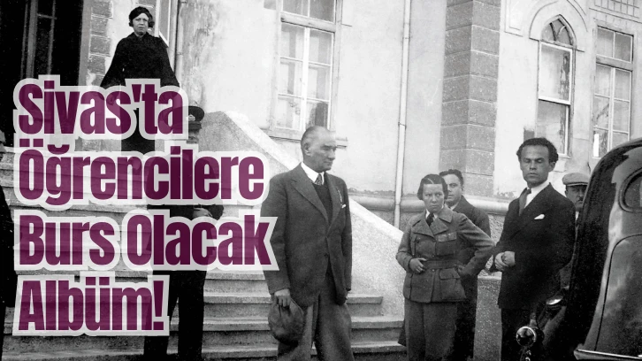 Sivas'ta  Öğrencilere Burs Olacak Albüm!