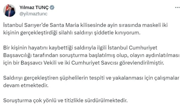 Bakan Tunç  Santa Maria Kilisesi'ndeki SaldırIya Bir Başsavcı Vekili ve İki Cumhuriyet Savcısı Görevlendirildi