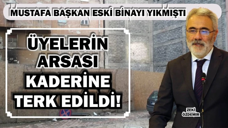 Sivas'ta Üyelerin Arsası Kaderine Terk Edildi!