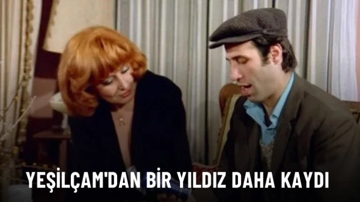 Yeşilçam'dan Bir Yıldız Daha Kaydı 