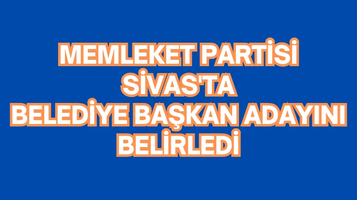 Muharrem İnce Sivas Belediye Başkan Adayını Belirledi!