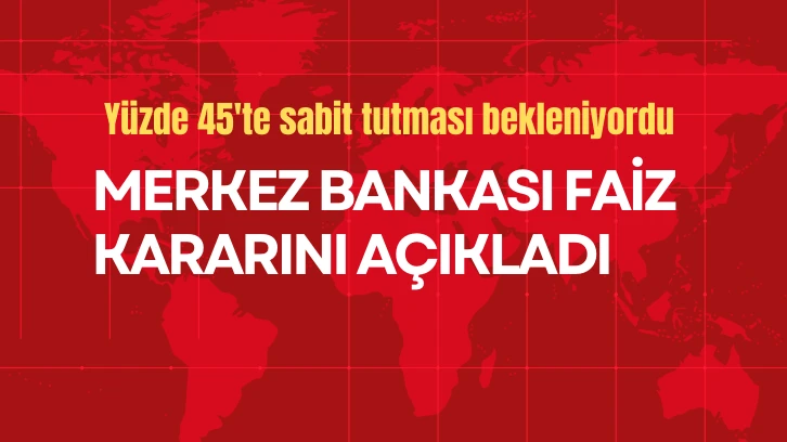Merkez Bankası Faiz Kararını Açıkladı