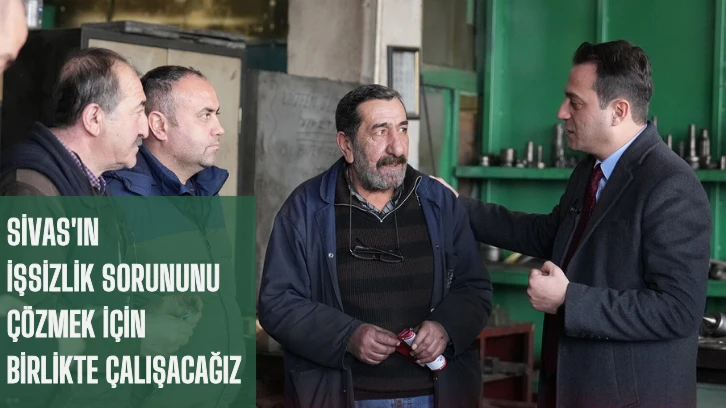 MHP Sivas Belediye Başkan Adayı Reha Kars: Sivas'ın İşsizlik Sorununu Çözmek İçin Birlikte Çalışacağız
