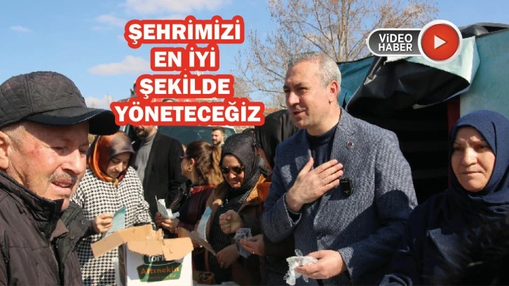 Şehrimizi En İyi  Şekilde Yöneteceğiz