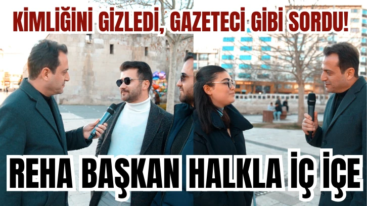 Kimliğini Gizledi, Gazeteci Gibi Sordu! Reha Başkan Halkla İç İçe