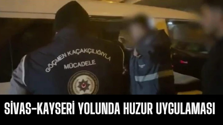 Sivas - Kayseri Yolunda Huzur Uygulaması 