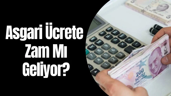 Asgari Ücrete Zam Mı Geliyor? 