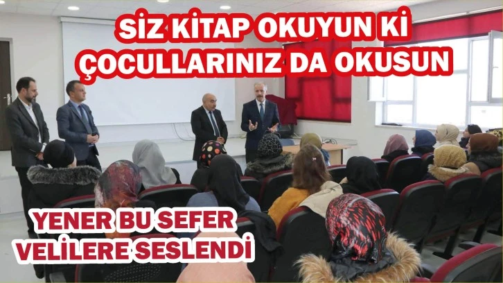 Yener Bu Sefer Velilere Seslendi