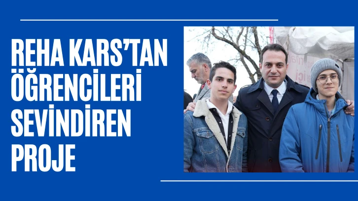 Sivas Belediye Başkan Adayı Reha Kars’tan Öğrencileri  Sevindiren Proje