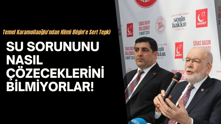 Temel Karamollaoğlu'ndan Hilmi Bilgin'e Sert Tepki: Su Sorununu Nasıl Çözeceklerini Bilmiyorlar! 