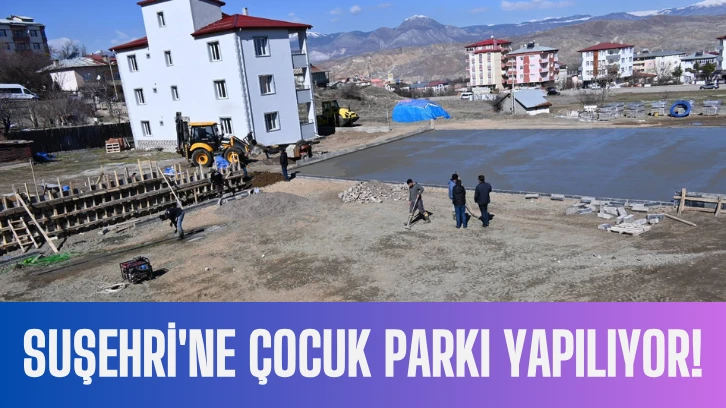 Suşehri'ne Çocuk Parkı Yapılıyor! 