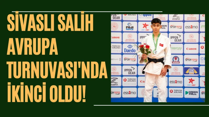 Sivaslı Furkan Salih Avrupa Turnuvası'nda  İkinci Oldu! 