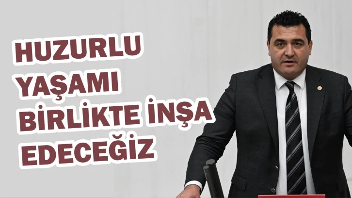 Karasu: Huzurlu Yaşamı Birlikte  İnşa Edeceğiz