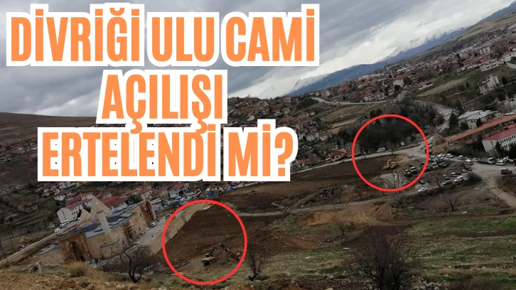 Divriği Ulu Cami Açılışına Aylar Kala İş Makinaları Görüldü!