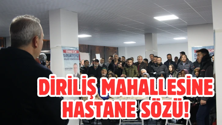 Adem Uzun Diriliş Mahallesi Sakinlerine Hastane Sözü Verdi 
