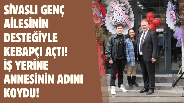 Sivaslı Genç Ailesinin Desteğiyle Kebapçı Açtı! İş Yerine Annesinin Adını Koydu! 
