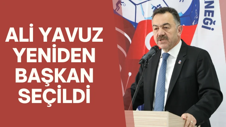 Ali Yavuz Yeniden Başkan Seçildi
