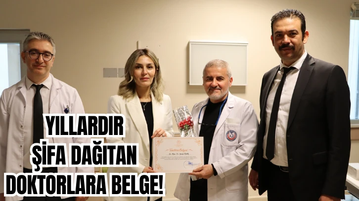 Yıllardır Şifa Dağıtan Doktorlara Belge! 