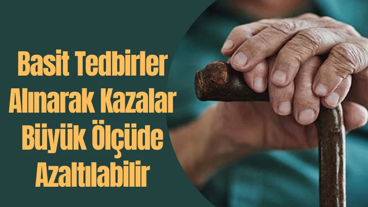 Basit Tedbirler Alınarak Kazalar Büyük Ölçüde Azaltılabilir 