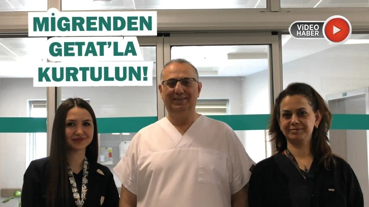 Migrenden  GETAT'la Kurtulun!