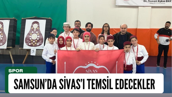 Samsun’da Sivas’ı Temsil Edecekler