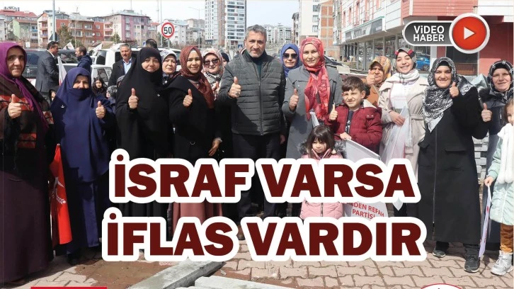 Kalkan: İsraf Varsa, İflas Vardır! İsrafı Önleyeceğiz