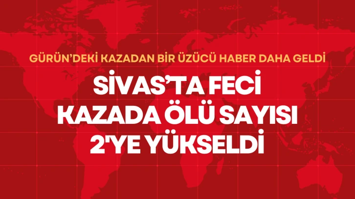 Feci Kazada Ölü Sayısı 2'ye Yükseldi